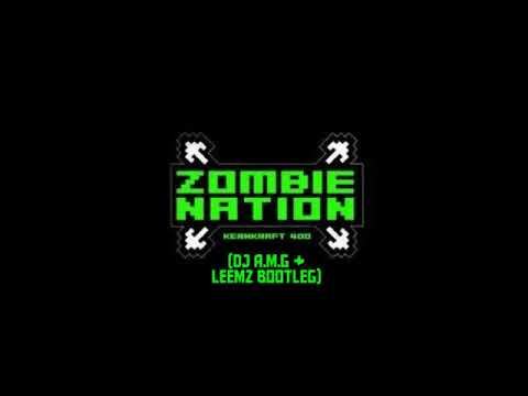 Zombie Nation - Kernkraft 400 (DJ A.M.G & Leemz Bootleg)