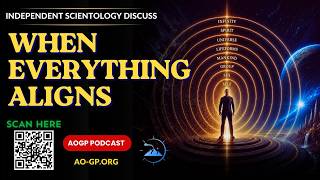 When Everything Aligns - Independent Scientology