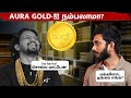 Can I Buy Gold For 10 Rupees A PODCAST With N K ANAND Founder Of Aura Gold