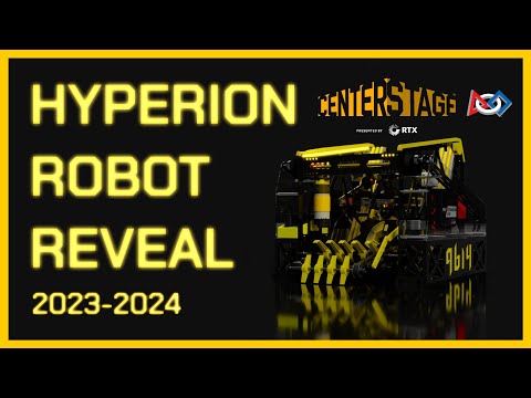 Hyperion 9614 Worlds Robot Reveal 2024 FTC CenterStage