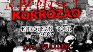 TRAILER-PROMO VIDEO - DVD KORROZAO EUROTOUR 2007