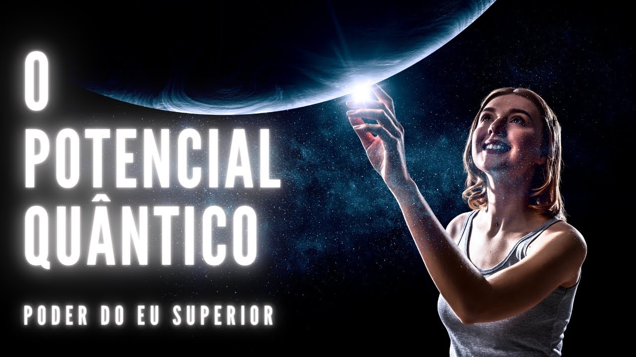 A potencialidade quântica | O reino das POSSIBILIDADES INFINITAS