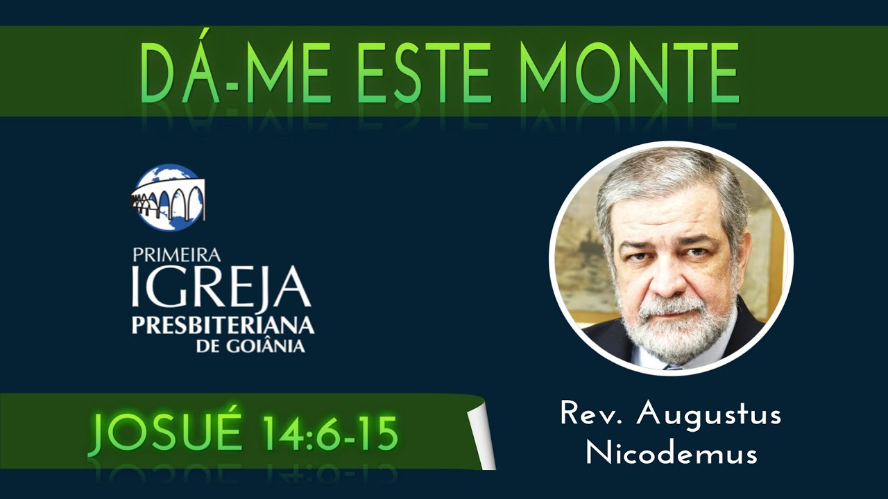 Rev. Augustus Nicodemus | Dá-me este monte! | 15/11/2015