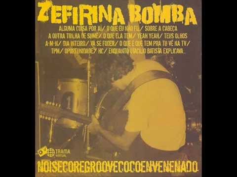 Zefirina Bomba - Teus Olhos