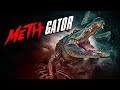 Meth Gator Official Trailer