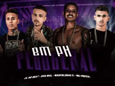 Em Ph pego geral - pra nos dois mete mete- Cl no Beat - Dog mal - Marcelinho 01 - Mc Herick