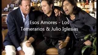 Los Temararios &amp; Julio Iglesias - Esos Amores