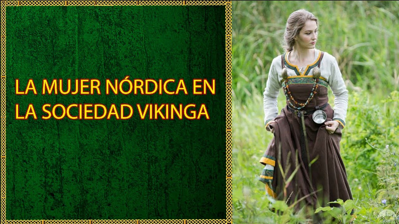 El Papel de la Mujer Nórdica en la Era Vikinga | Historia y Cultura de los Vikingos