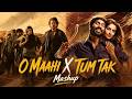 O Maahi X Tum Tak Mashup Dunki Raanjhanaa Pritam Arijit Singh Irshad Kamil A R Rahman