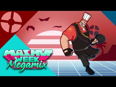Heavy Weapon of Choice - Mashup Week: Megamix