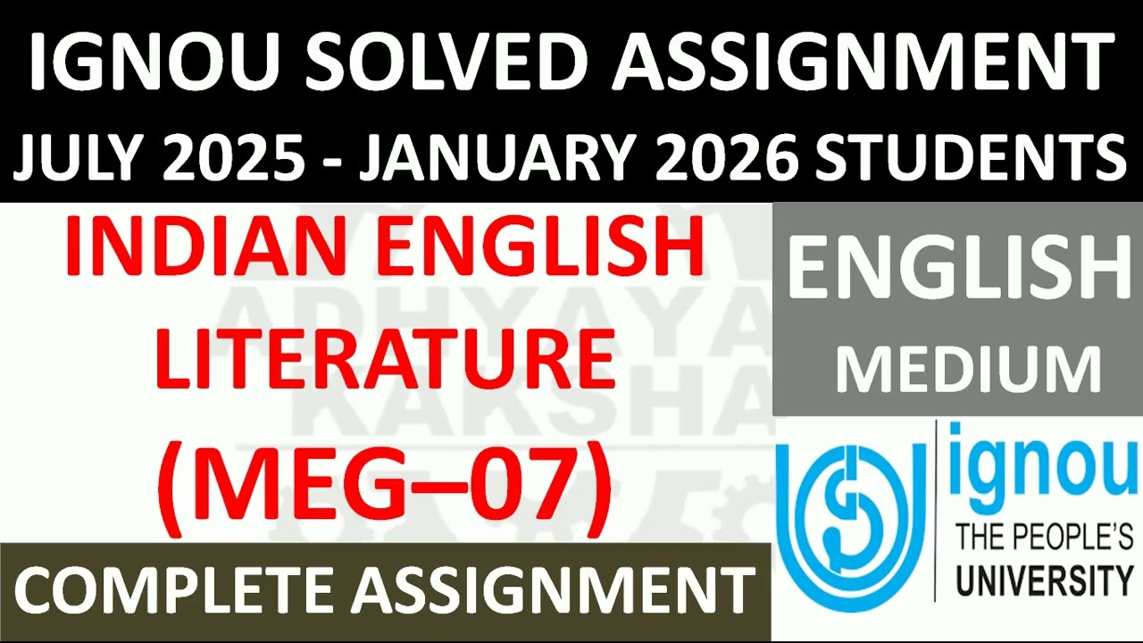 MEG 07 || INDIAN ENGLISH LITERATURE || IGNOU SOLVED ASSIGNMENT 2025-2026 || JULY 2025 - JANUARY 2026