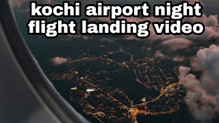 Night flight landing video kochi airport night fli