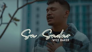 Download lagu WIZZ BAKER - SA SADAR || Lirik Lagu mp3