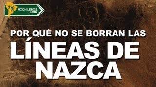 preview picture of video '¿POR QUÉ NO SE BORRAN LAS LÍNEAS DE NAZCA?'