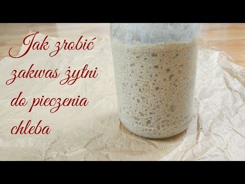 Jak zrobić dobry zakwas żytni do pieczenia chleba | How to make good bread sourdough