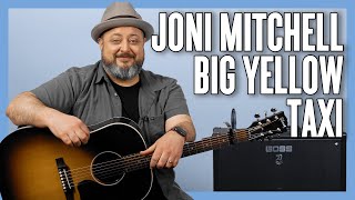 Joni Mitchell Big Yellow Taxi Guitar Lesson + Tutorial