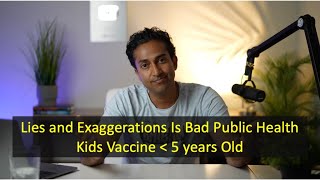 Lies and Exaggerations Re: Kids Vax Under 5 Is Bad Public Health