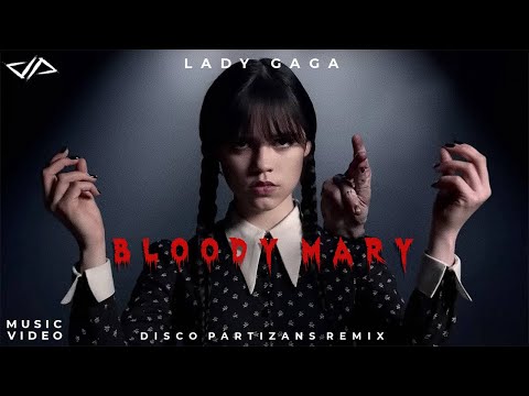 Lady Gaga - Bloody Mary (Disco Partizans Remix) [Music Video]