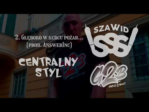 SZAWID - 2. GŁĘBOKO W SERCU POŻAR... (PROD. ANSWERINC) | (CENTRALNY STYL)