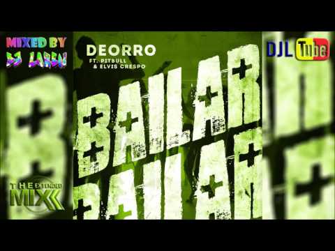DEORRO feat. PITBULL & ELVIS CRESPO - Bailar (Extended Edit, Sync & Mashup by DJL) [Extended MiX] HQ