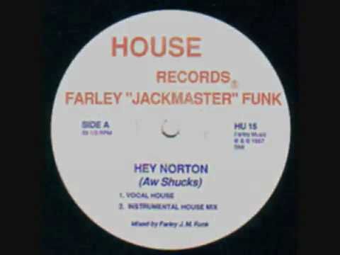 Farley Jackmaster Funk - Hey Norton (Aw Shucks) (Instrumental House Mix)