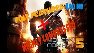 400 mb How To Download Modern Combat 5 Highly Comp