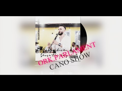 ORK.PARLAMENT FT.CANO - SHOW /2025