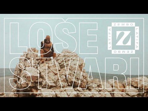 Zembo Latifa - Loše Stvari
