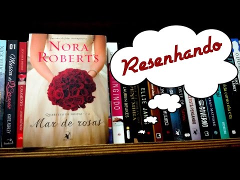 Resenha: Mar de rosas por Nora Roberts