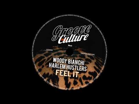 Woody Bianchi & Harlem Hustlers - Feel It