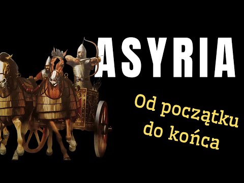 IMPERIUM ASYRII od początku do upadku | wojny z Babilonem | Medowie okrucieństwo armia Aszur