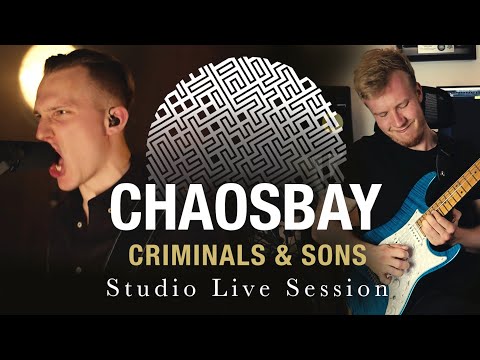 CHAOSBAY - Criminals & Sons (Studio Live Session Pt. 3)