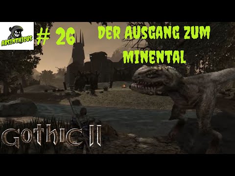Der Ausgang zum Minental #26 ⚔️ Gothic II "Die Nacht des Raben"☠️ Let's Play deutsch/german