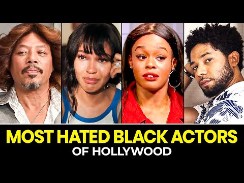 25 Most HATED Black Actors