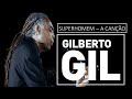 Superhomem - a canção - Gilberto Gil