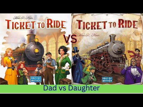Dad vs Daughter - Ticket to Ride - Comparison Between Original and New Refreshed Version