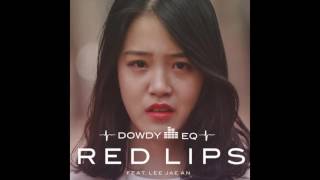붉은입술 Red Lips (Feat. 이재안) - 다우디 이큐 Dowdy EQ