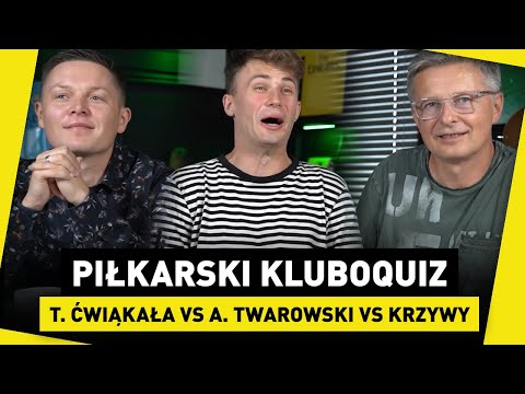 T. ĆWIĄKAŁA vs A. TWAROWSKI vs KRZYWY w KLUBOQUIZIE! Odgadnij CO TO ZA KLUB!