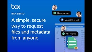 Box File Request: A simple, secure way to request files and metadata from anyone