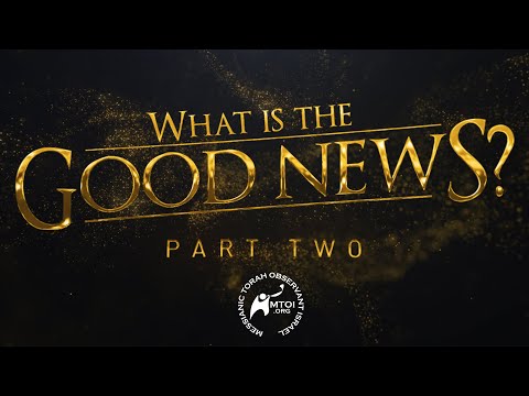 What Is the Good News? | Part 2