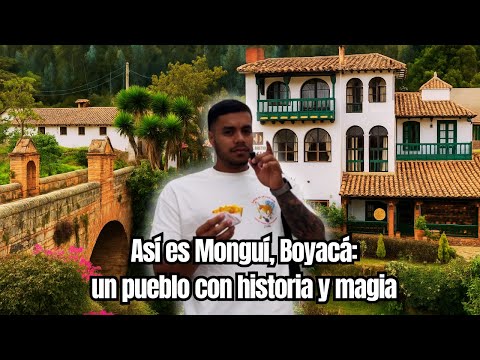 Vlog / Así es monguí, Boyacá: un pueblo con historia y magia 🇨🇴