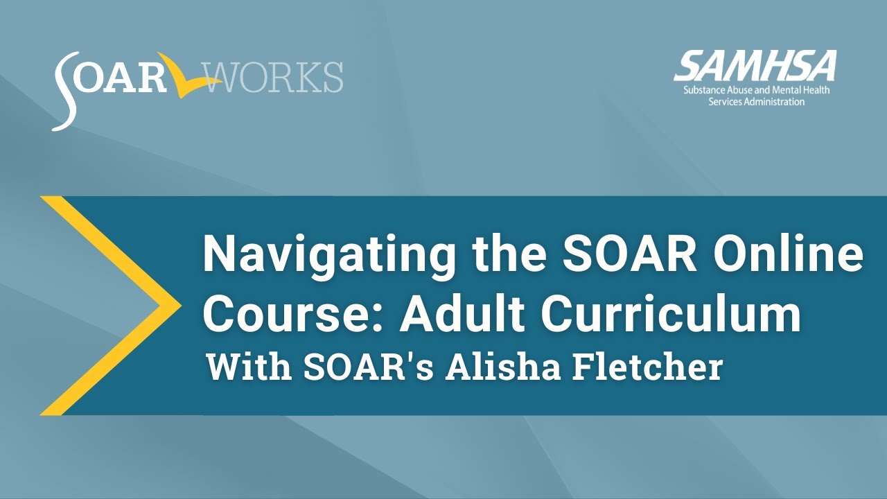 Navigating the SOAR Online Course: Adult Curriculum