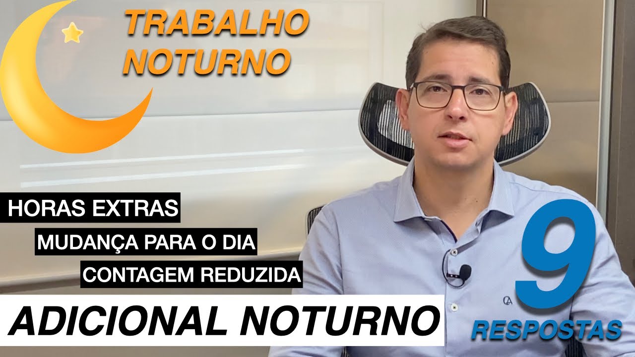 Trabalho noturno Adicional Noturno e Hora reduzida #bbadv
