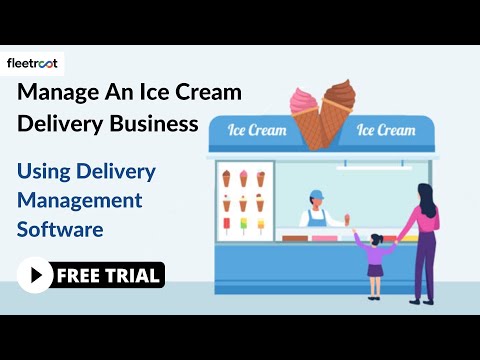 Manage An Ice Cream Delivery Business Using Delivery Management Software