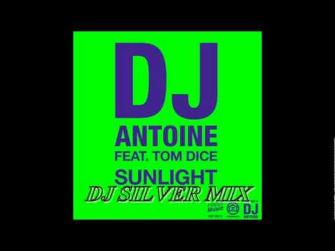 DJ Antoine Feat Tom Dice (DJ Silver mix) - Sunlight