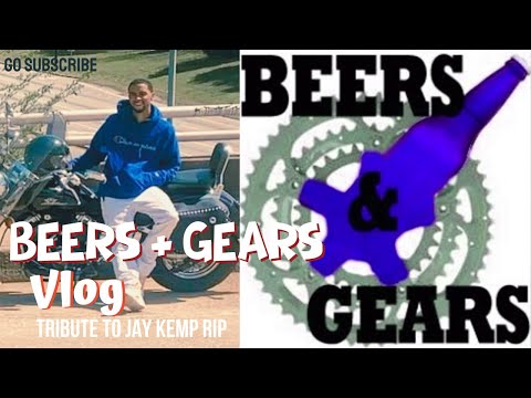 Beers and Gears (Tribute to Jay Kemp)