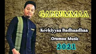 Download lagu Keekiyya Badhaadha New oromo music 2021 Sirba Haaraya Kana dhageeffadha Gabrummaa jedhu mp3