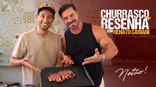 Churrasco e Resenha com Renato Cariani | Netão Bom Beef