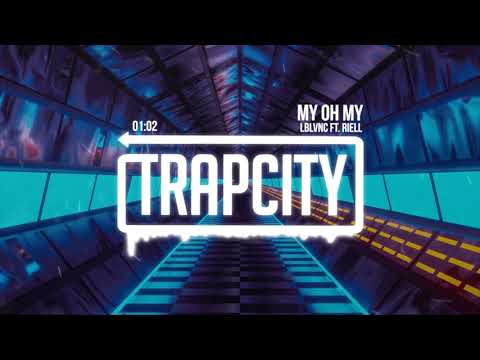 LBLVNC - My Oh My (ft. Riell)