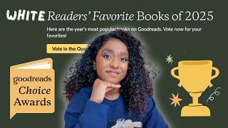 why the goodreads choice awards are so white & why we can't abandon the platform.....yet 🏆